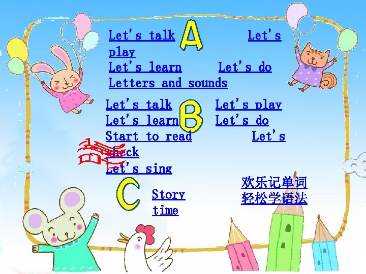 Let's talk Let's play Let's learn Let's do Letters and sounds Let's Start check