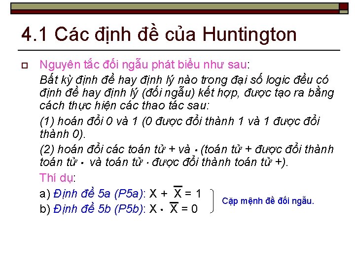 4. 1 Các định đề của Huntington o Nguyên tắc đối ngẫu phát biểu