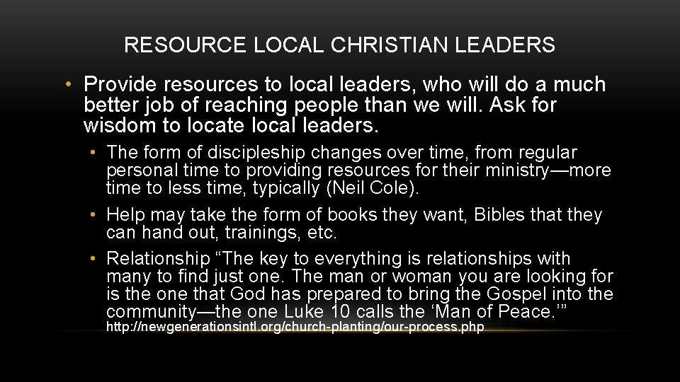 RESOURCE LOCAL CHRISTIAN LEADERS • Provide resources to local leaders, who will do a