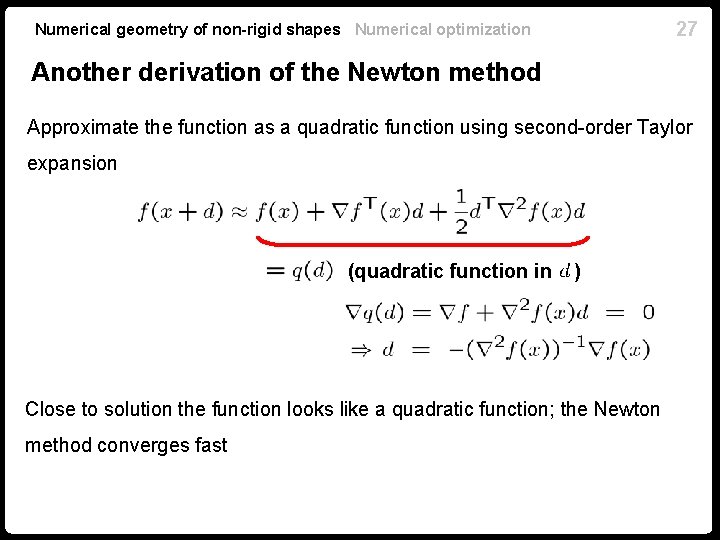 27 Numerical geometry of non-rigid shapes Numerical optimization Another derivation of the Newton method
