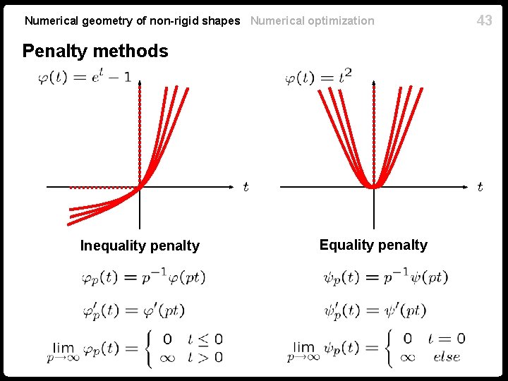 Numerical geometry of non-rigid shapes Numerical optimization Penalty methods Inequality penalty Equality penalty 43