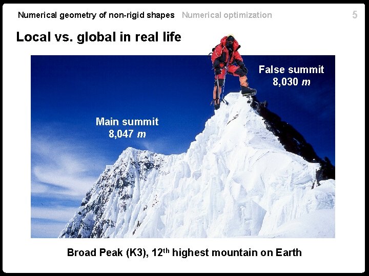 Numerical geometry of non-rigid shapes Numerical optimization Local vs. global in real life False