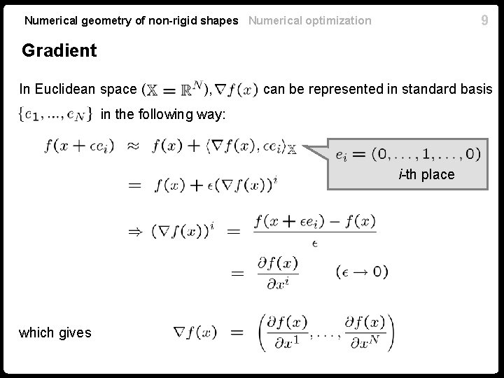 9 Numerical geometry of non-rigid shapes Numerical optimization Gradient In Euclidean space ( ),