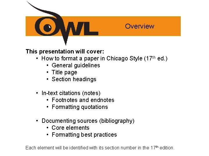 Overview This presentation will cover: • How to format a paper in Chicago Style