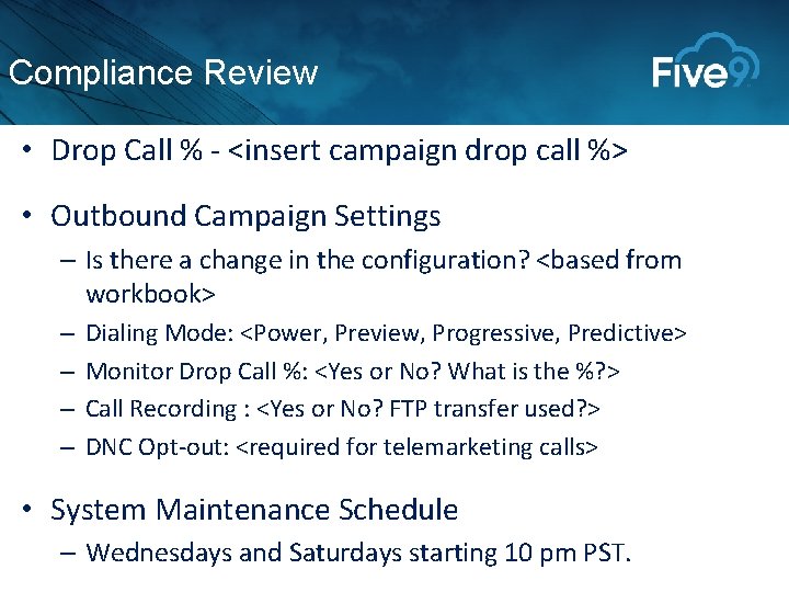 Compliance Review • Drop Call % - <insert campaign drop call %> • Outbound Compliance Review • Drop Call % - <insert campaign drop call %> • Outbound