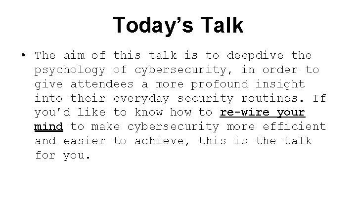 Using Your Mind Security INFORMATION SECURITY CONSCIOUSNESS What you need to know