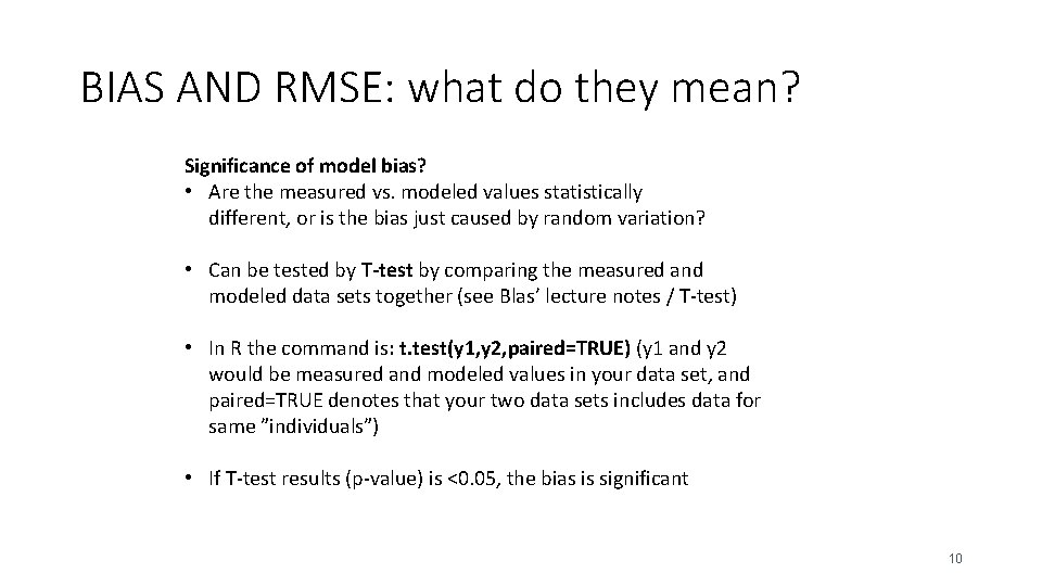 BIAS AND RMSE: what do they mean? Significance of model bias? • Are the