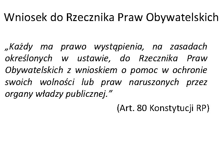 Wniosek do Rzecznika Praw Obywatelskich „Każdy ma prawo wystąpienia, na zasadach określonych w ustawie,