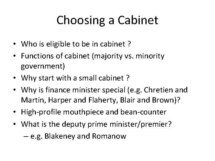 Choosing a Cabinet • Who is eligible to be in cabinet ? • Functions