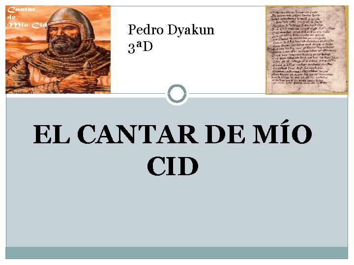 Pedro Dyakun 3ªD EL CANTAR DE MÍO CID 