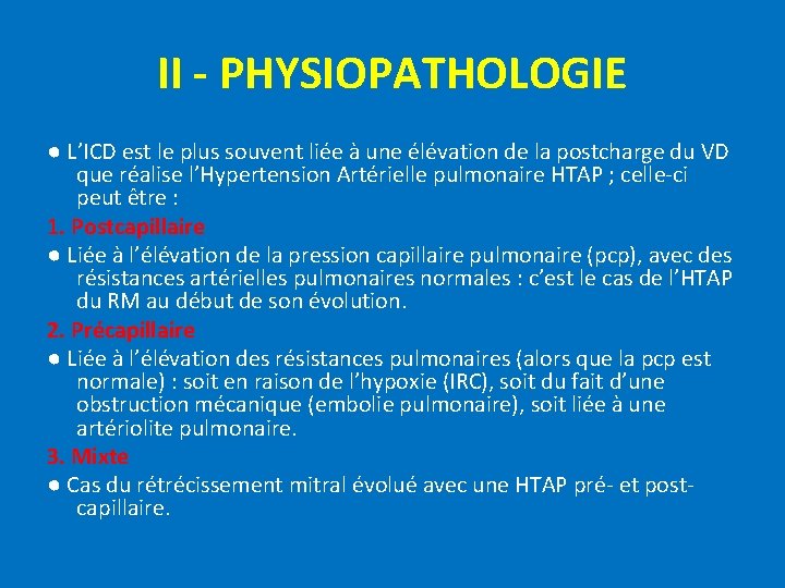 II - PHYSIOPATHOLOGIE ● L’ICD est le plus souvent liée à une élévation de