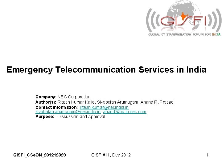 Emergency Telecommunication Services in India Company: NEC Corporation Author(s): Ritesh Kumar Kalle, Sivabalan Arumugam,