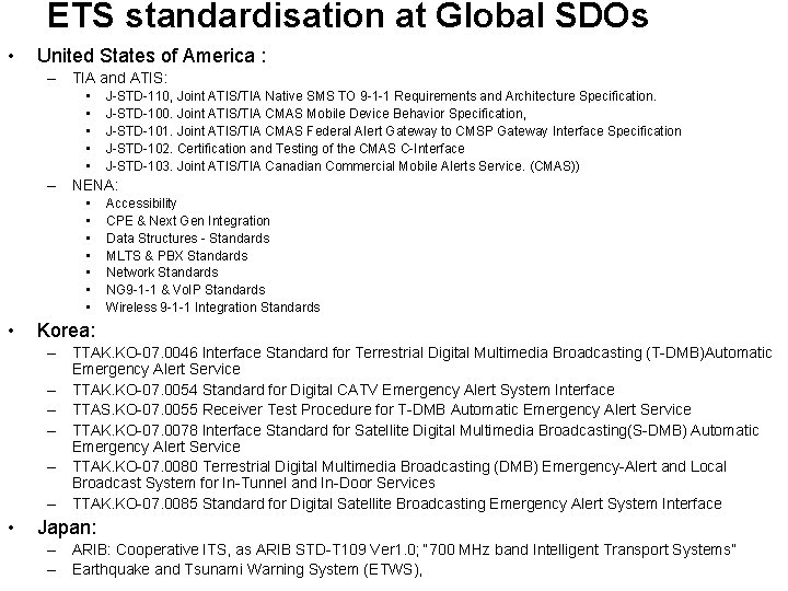 ETS standardisation at Global SDOs • United States of America : – TIA and