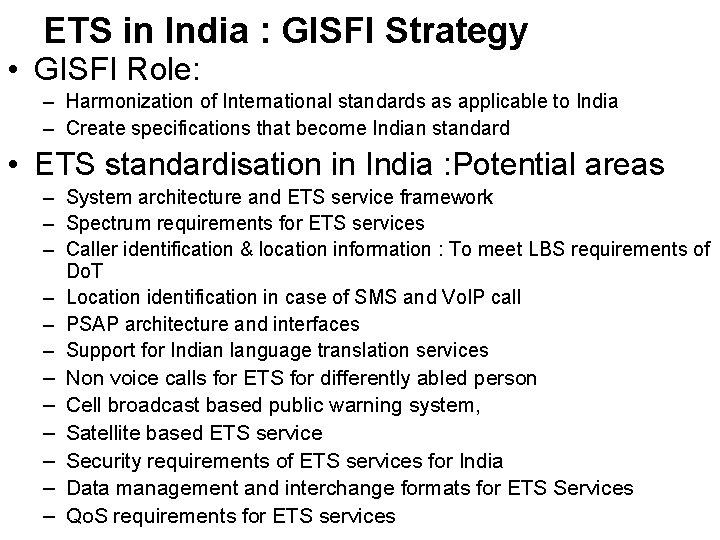 ETS in India : GISFI Strategy • GISFI Role: – Harmonization of International standards