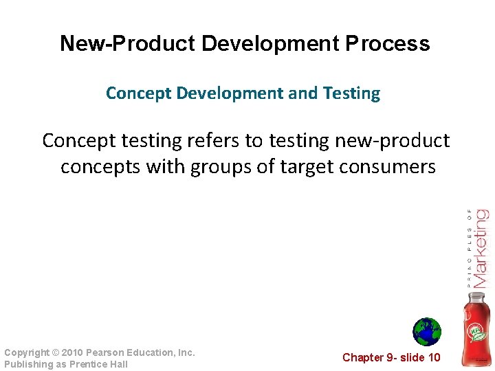 New-Product Development Process Concept Development and Testing Concept testing refers to testing new-product concepts