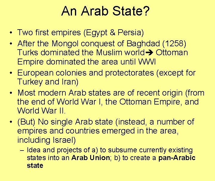 An Arab State? • Two first empires (Egypt & Persia) • After the Mongol