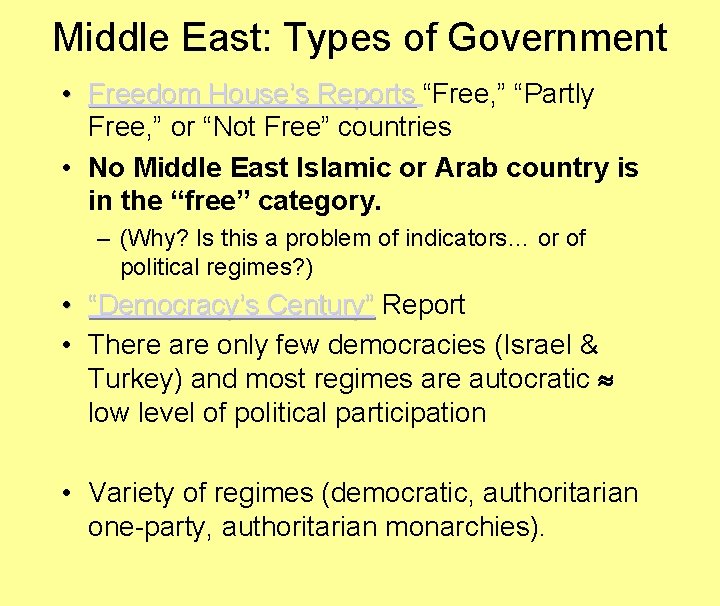 Middle East: Types of Government • Freedom House’s Reports “Free, ” “Partly Free, ”