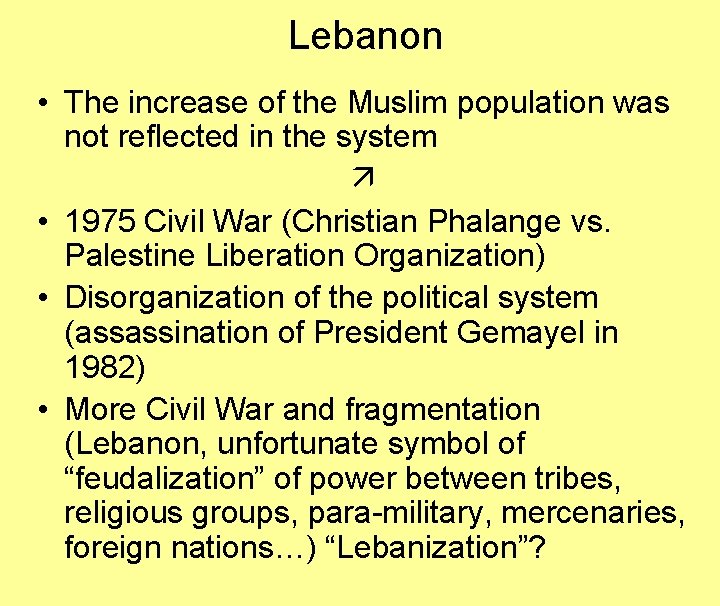 Lebanon • The increase of the Muslim population was not reflected in the system