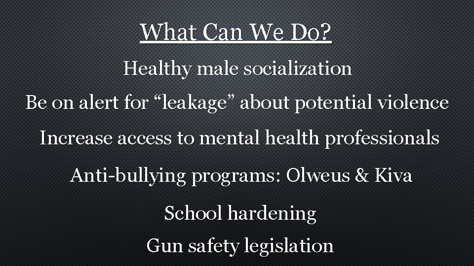 What Can We Do? Healthy male socialization Be on alert for “leakage” about potential