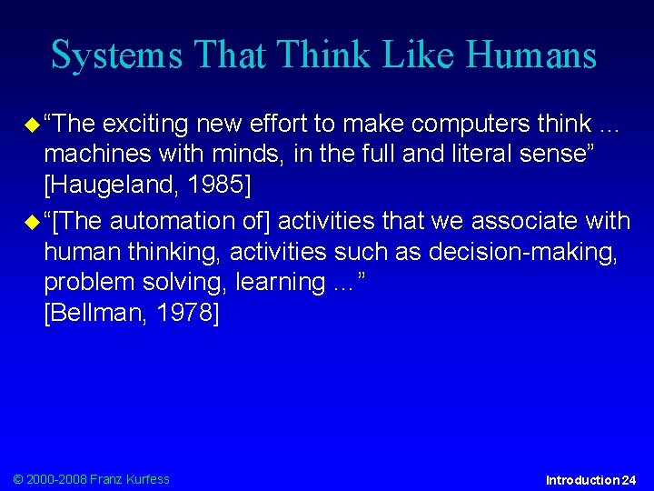 Systems That Think Like Humans “The exciting new effort to make computers think …