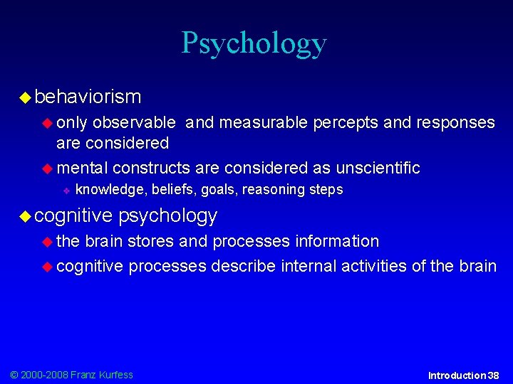 Psychology behaviorism only observable and measurable percepts and responses are considered mental constructs are