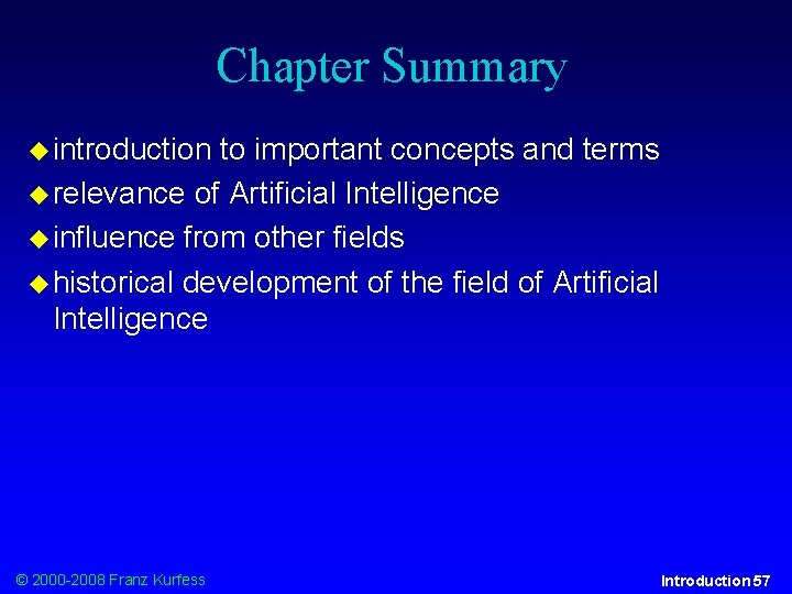 Chapter Summary introduction to important concepts and terms relevance of Artificial Intelligence influence from