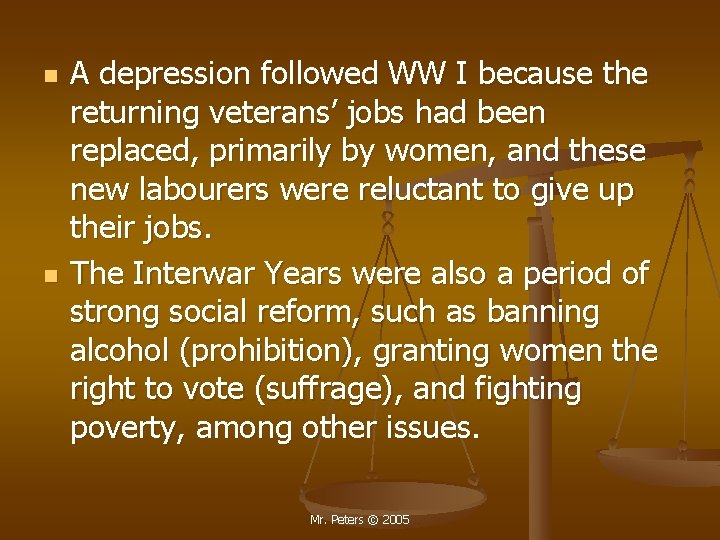n n A depression followed WW I because the returning veterans’ jobs had been n n A depression followed WW I because the returning veterans’ jobs had been