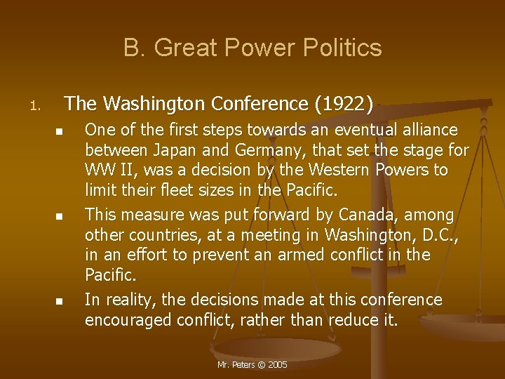 B. Great Power Politics 1. The Washington Conference (1922) n n n One of B. Great Power Politics 1. The Washington Conference (1922) n n n One of