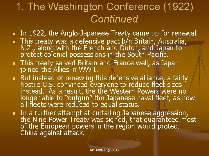 1. The Washington Conference (1922) Continued n n n In 1922, the Anglo-Japanese Treaty 1. The Washington Conference (1922) Continued n n n In 1922, the Anglo-Japanese Treaty