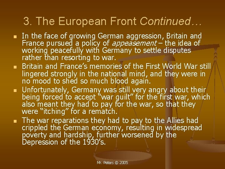 3. The European Front Continued… n n In the face of growing German aggression, 3. The European Front Continued… n n In the face of growing German aggression,