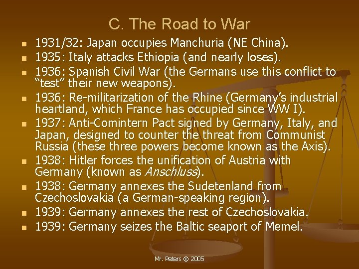 C. The Road to War n n n n n 1931/32: Japan occupies Manchuria C. The Road to War n n n n n 1931/32: Japan occupies Manchuria