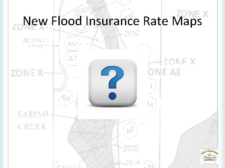 New Flood Insurance Rate Maps 