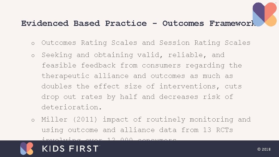 Evidenced Based Practice - Outcomes Framework o Outcomes Rating Scales and Session Rating Scales Evidenced Based Practice - Outcomes Framework o Outcomes Rating Scales and Session Rating Scales