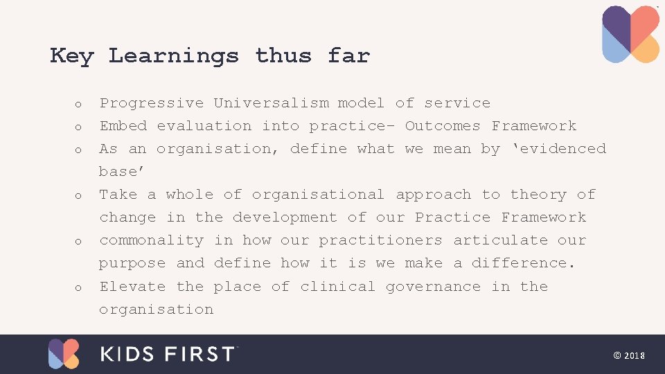 Key Learnings thus far o o o Progressive Universalism model of service Embed evaluation Key Learnings thus far o o o Progressive Universalism model of service Embed evaluation