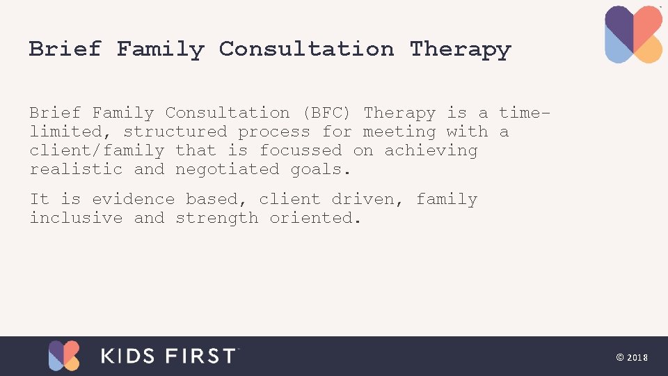 Brief Family Consultation Therapy Brief Family Consultation (BFC) Therapy is a timelimited, structured process Brief Family Consultation Therapy Brief Family Consultation (BFC) Therapy is a timelimited, structured process
