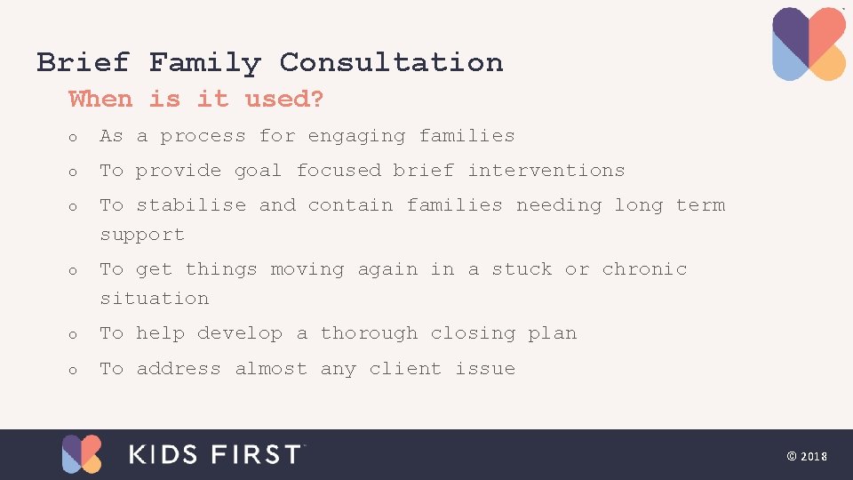 Brief Family Consultation When is it used? o As a process for engaging families Brief Family Consultation When is it used? o As a process for engaging families