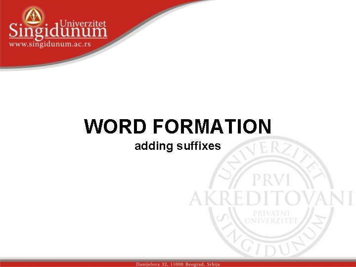 WORD FORMATION adding suffixes 