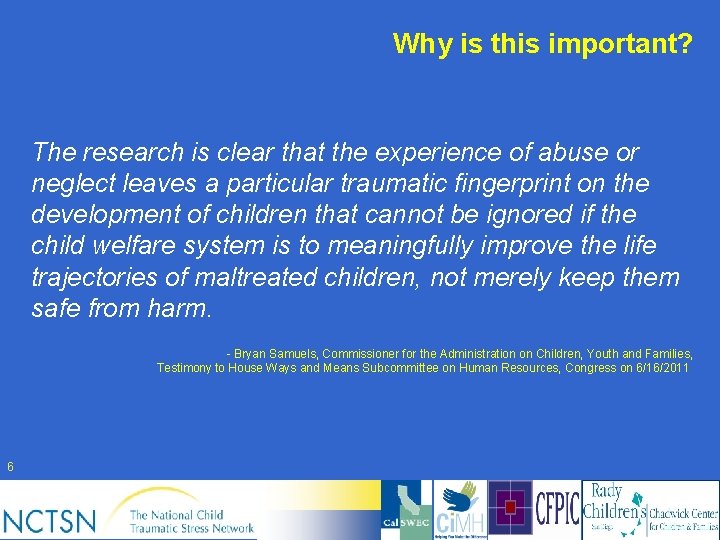Why is this important? The research is clear that the experience of abuse or