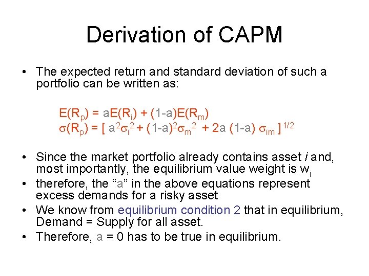 Derivation of CAPM • The expected return and standard deviation of such a portfolio