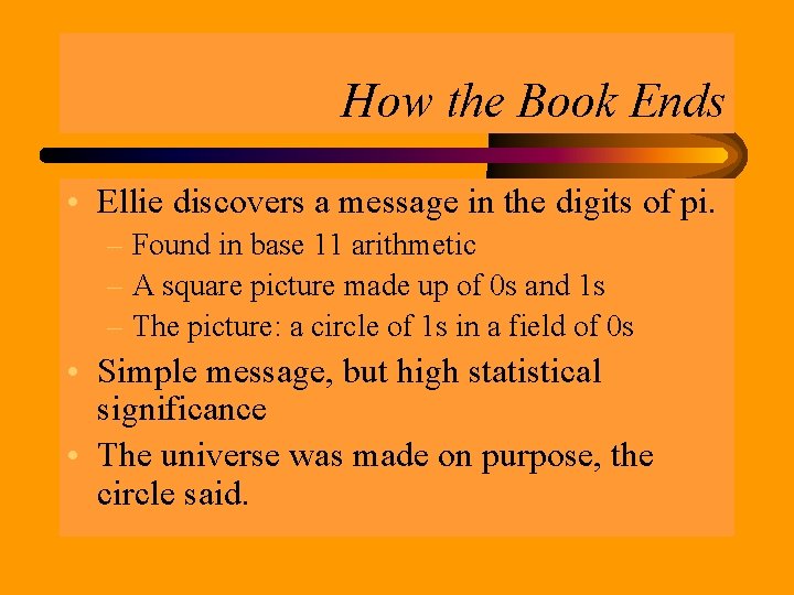 How the Book Ends • Ellie discovers a message in the digits of pi.