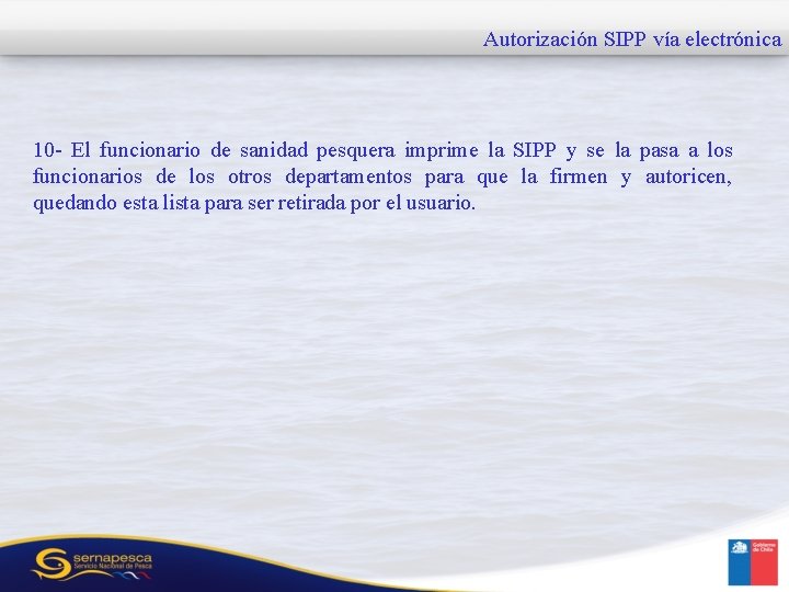 Autorización SIPP vía electrónica 10 - El funcionario de sanidad pesquera imprime la SIPP