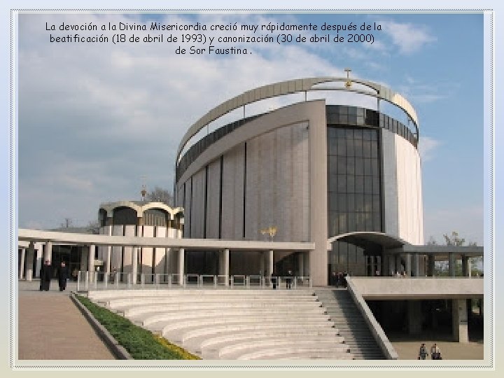 La devoción a la Divina Misericordia creció muy rápidamente después de la beatificación (18