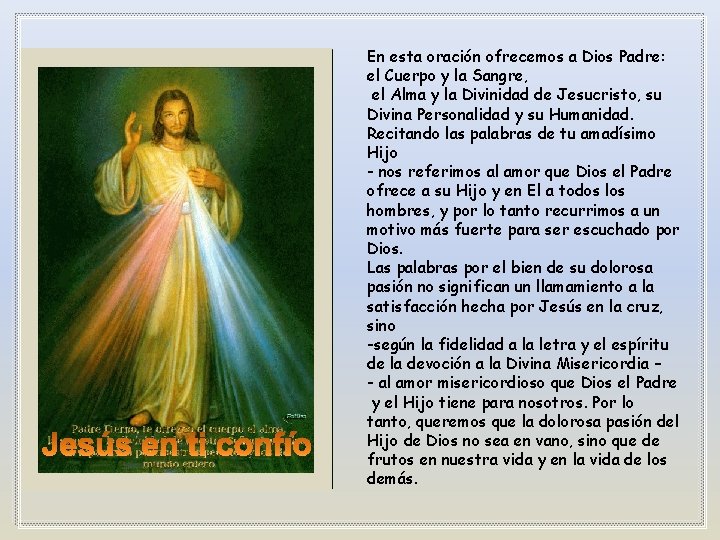 En esta oración ofrecemos a Dios Padre: el Cuerpo y la Sangre, el Alma