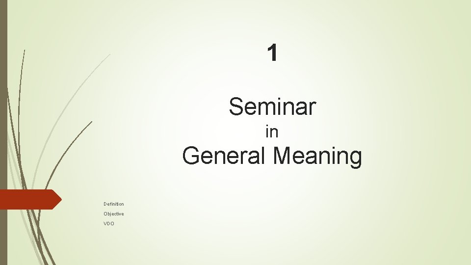 1 Seminar in General Meaning Definition Objective VDO 