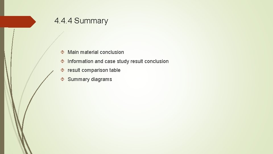 4. 4. 4 Summary Main material conclusion Information and case study result conclusion result