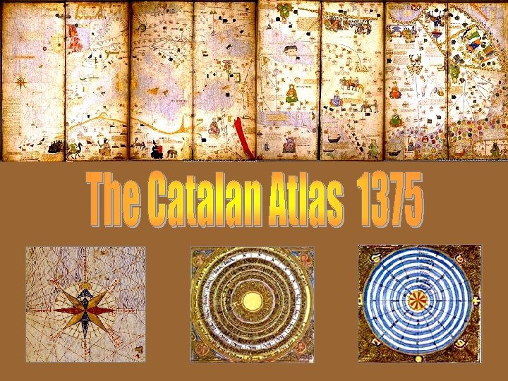 The Catalan Atlas 1375 is the most important