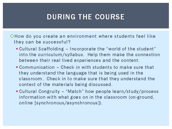 DURING THE COURSE How do you create an environment where students feel like they