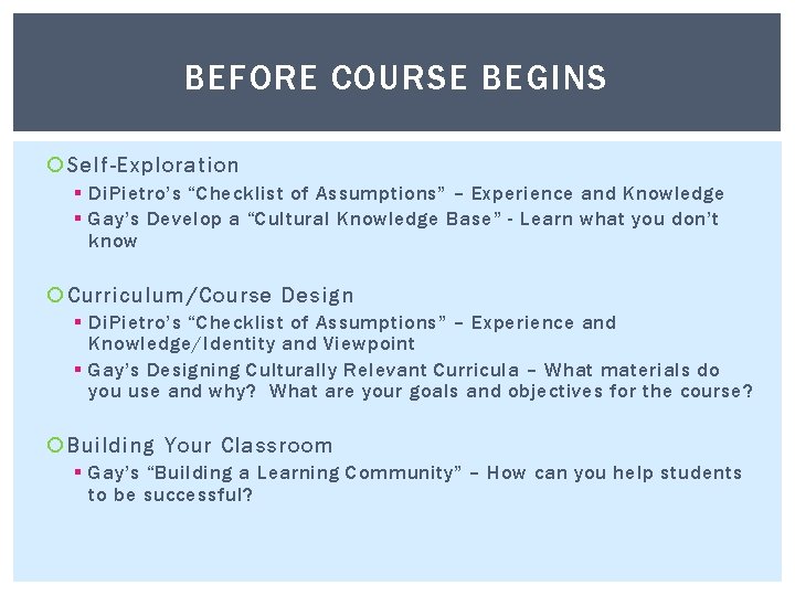 BEFORE COURSE BEGINS Self-Exploration § Di. Pietro’s “Checklist of Assumptions” – Experience and Knowledge