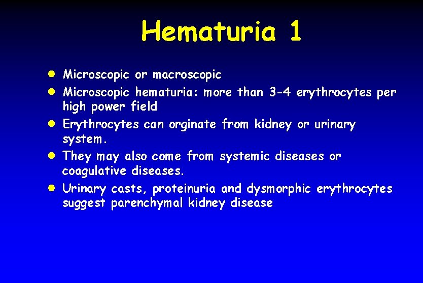 Hematuria 1 l Microscopic or macroscopic l Microscopic hematuria: more than 3 -4 erythrocytes