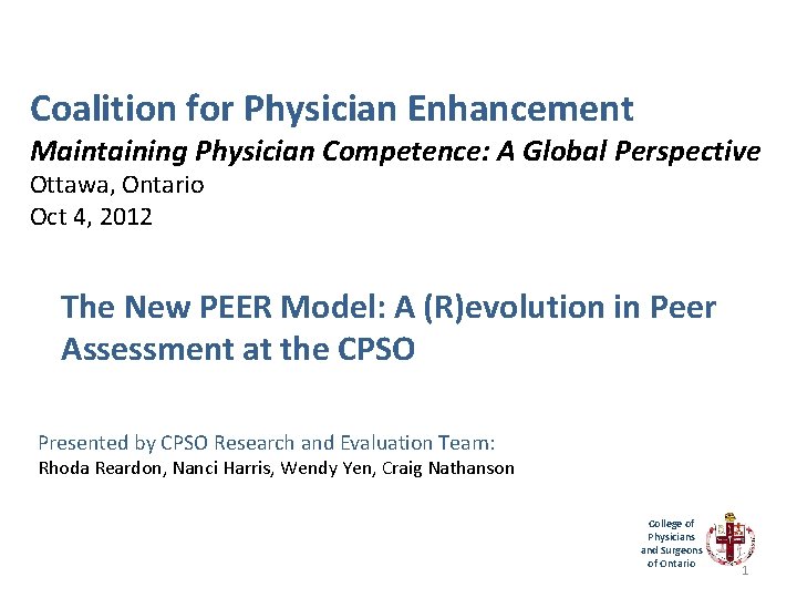 Coalition for Physician Enhancement Maintaining Physician Competence: A Global Perspective Ottawa, Ontario Oct 4,